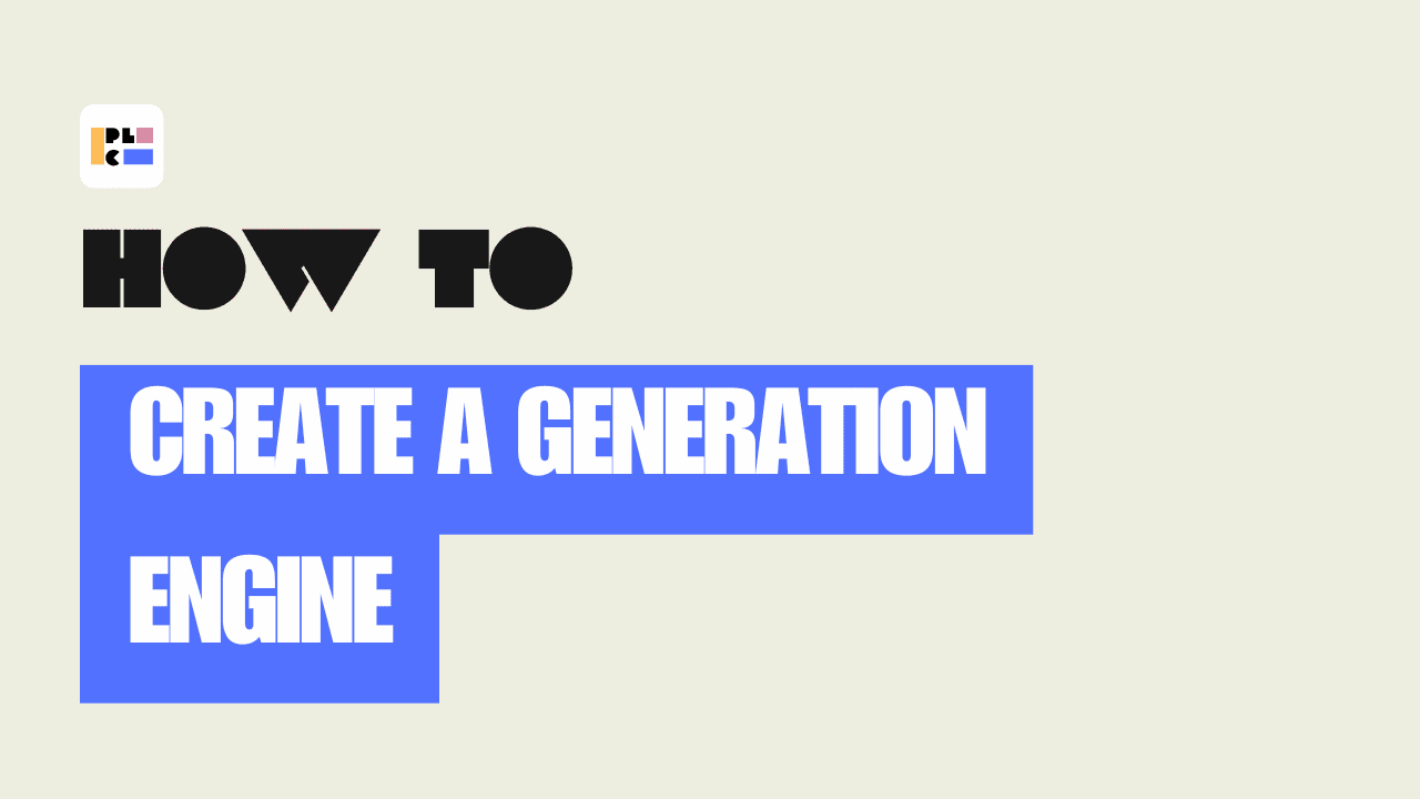 Create a Generation Engine