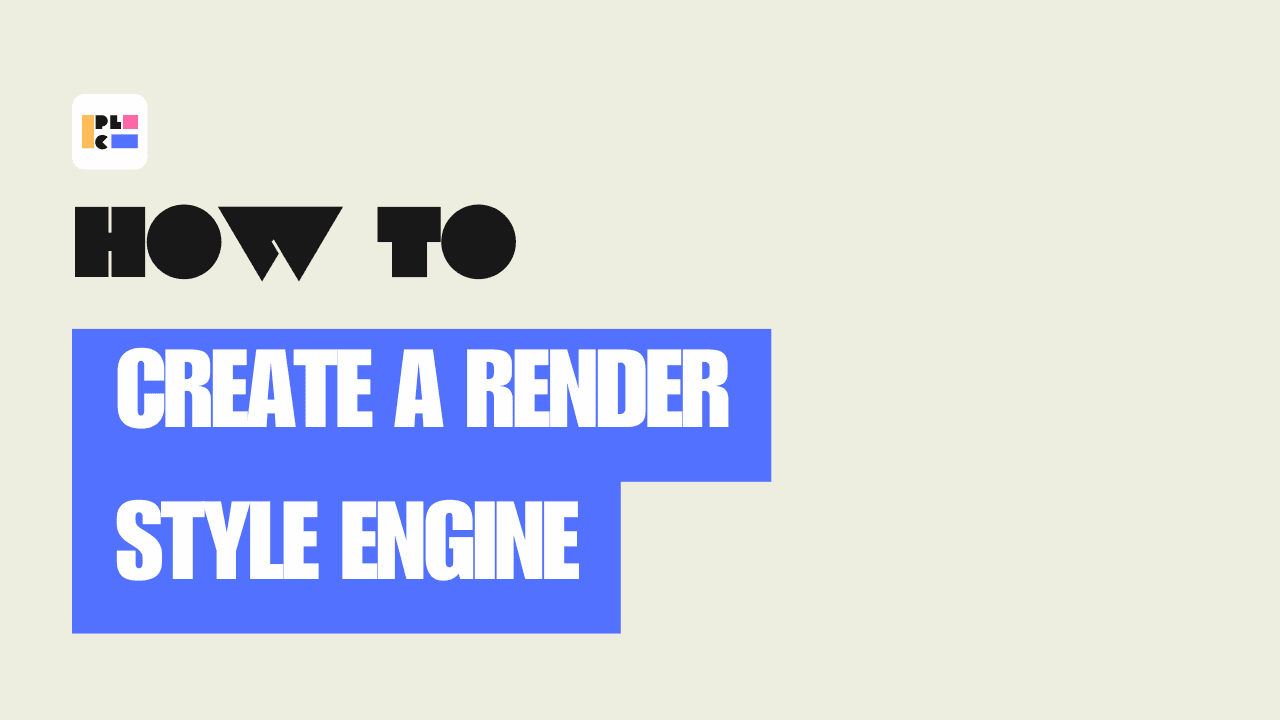 Create a Render Style Engine