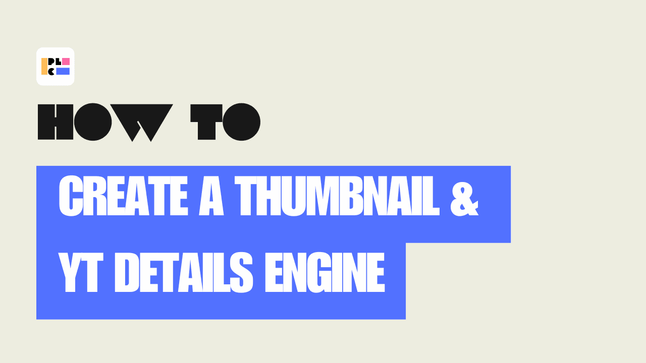 Thumbnail & YouTube Details