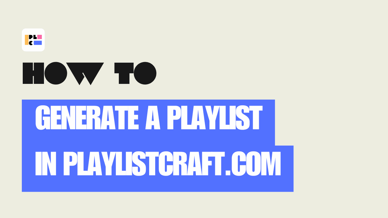 How to Generate a Playlist